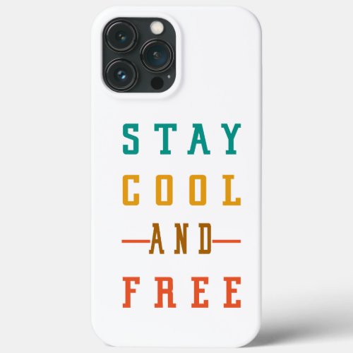 stay cool and free iPhone 13 pro max case