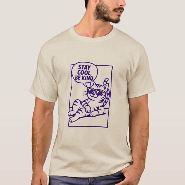 Stay Cool Be Kind Chill Cat Positivity T-Shirt (Front)