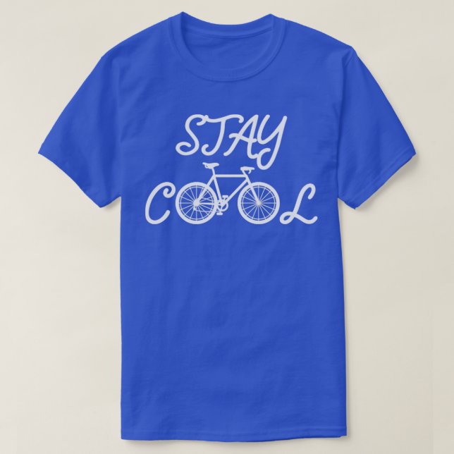 Stay cool bike biker T-Shirt (Design Front)