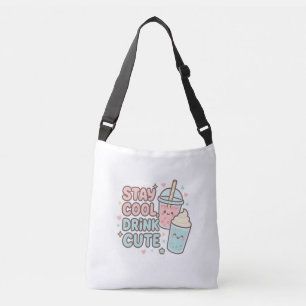 Stay Cool,Drink Cute–Trendy Summer Quote Crossbody Bag