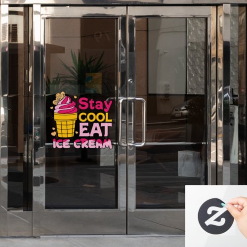 Stay Cool Eat Ice Cream Window Cling