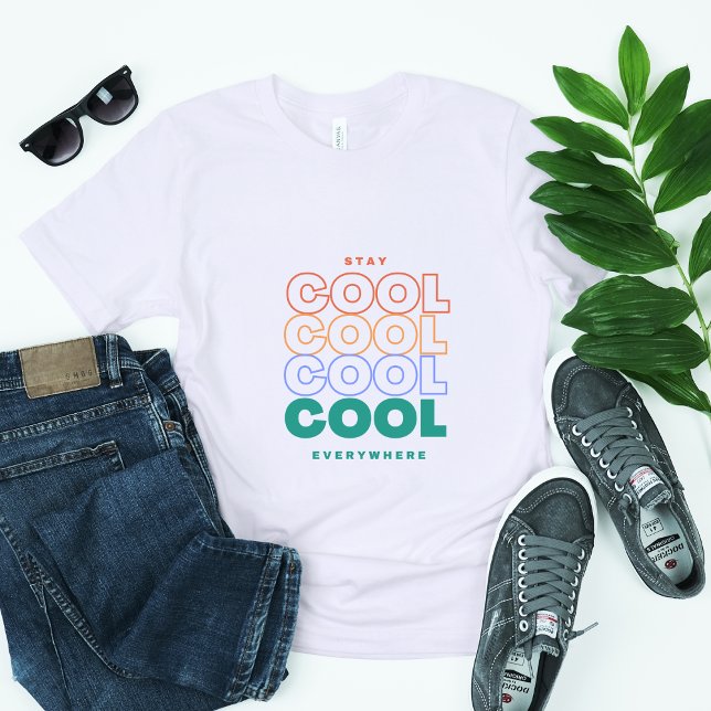 Stay Cool Everywhere - Minimalist Trendy Design T-Shirt (Creator Uploaded)