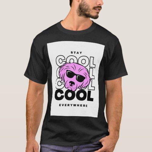 Stay cool Everywhere T_shirt