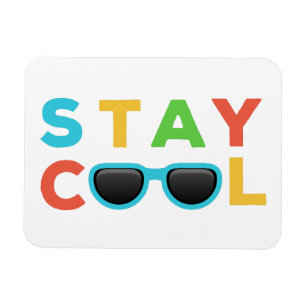Stay Cool Funny Colorful Magnet