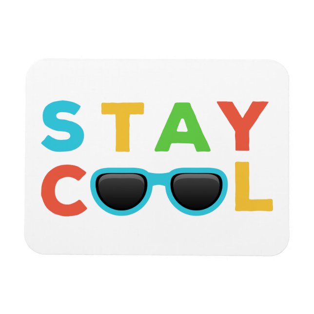 Stay Cool | Funny Colorful Magnet (Horizontal)