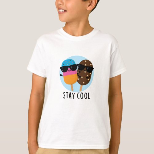 Stay Cool Funny Popsicle Pun  T_Shirt