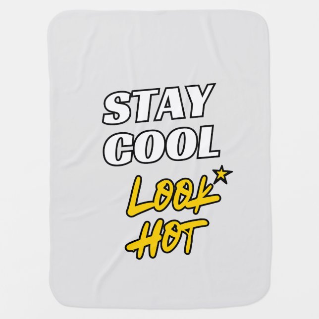 Stay Cool Look Hot 🔥_Summer Baby Blanket (Front)