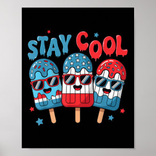 Stay Cool Popsicle 4th Of July American Flag Boys Poster