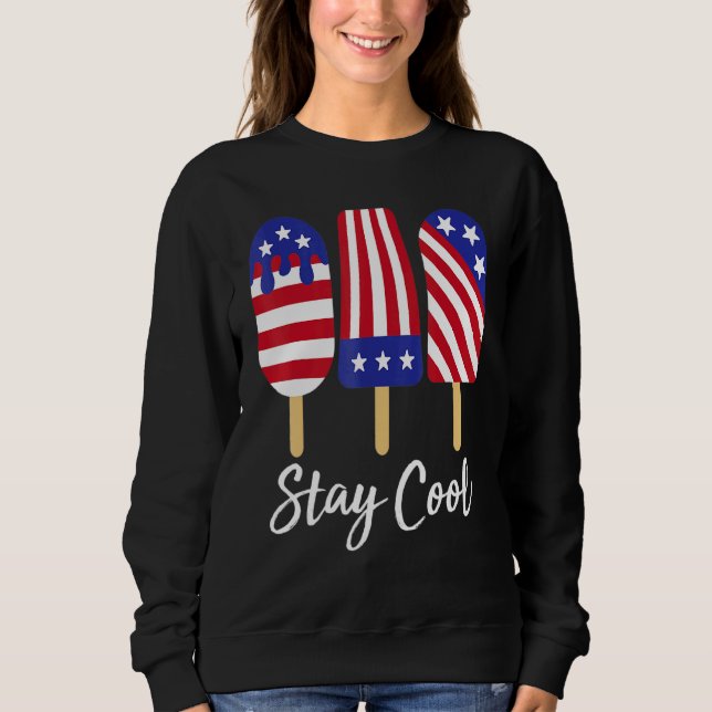 Stay Cool Rocket Pop Red White & Blue Popsicle Sum Sweatshirt (Front)