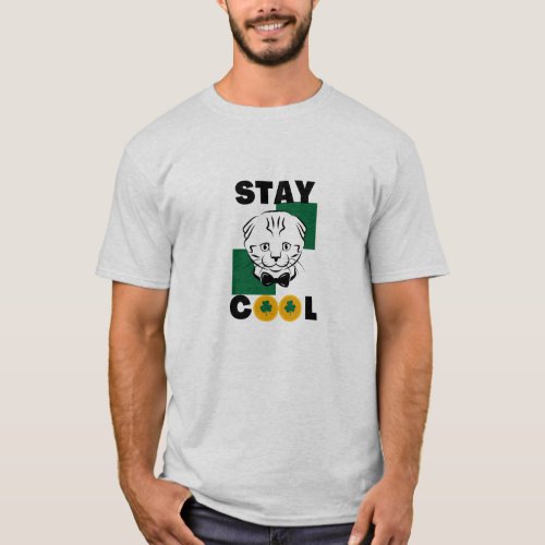 Stay Cool St Patricks Day T_Shirt