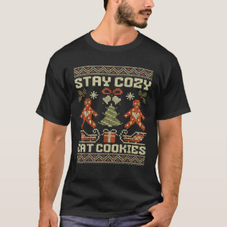 Stay Cozy And Eat Cookies Funny Gingerbread Cookie T-Shirt