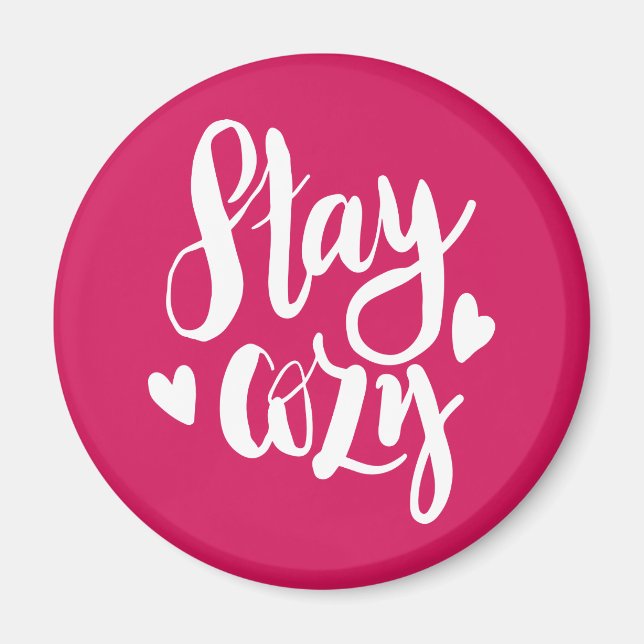 Stay Cozy Magnet (Front)