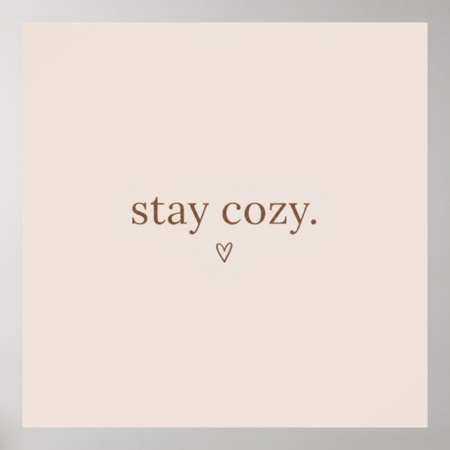 Stay Cozy Poster Wall Art (Front)