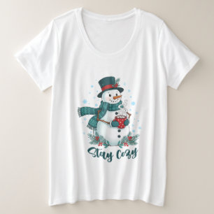 Stay Cozy Winter Snowman With Hot Cocoa Plus Size T-Shirt