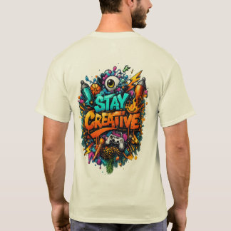 Stay Creative Graffiti Art T-Shirt | Urban Street 