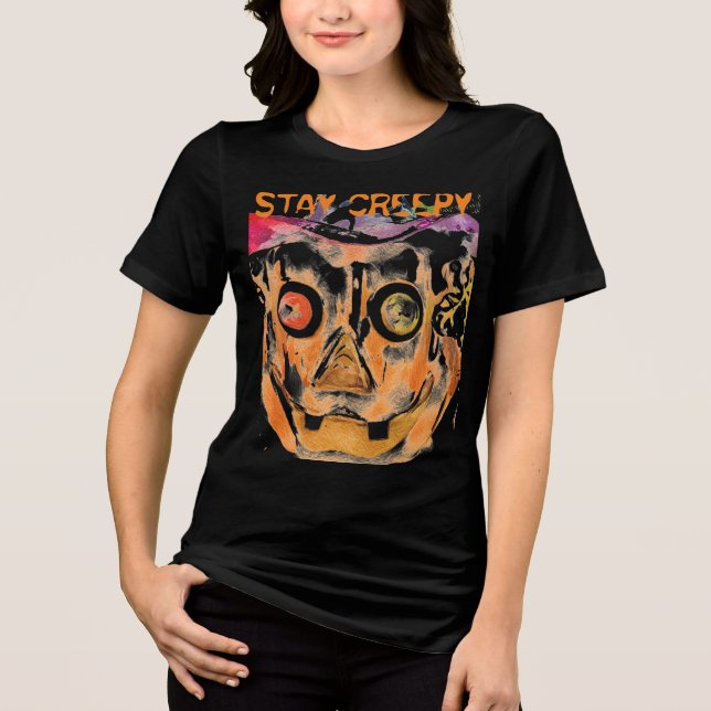 STAY CREEPY T-Shirt Tri-Blend Shirt (Front)