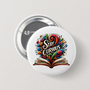 Stay Curious Button