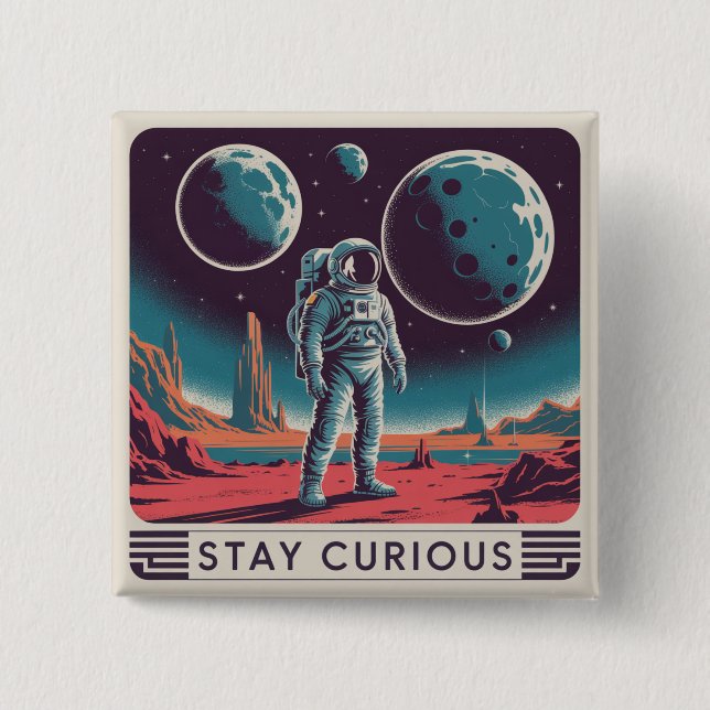 Stay Curious Button (Front)