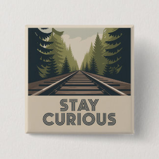 Stay Curious Button