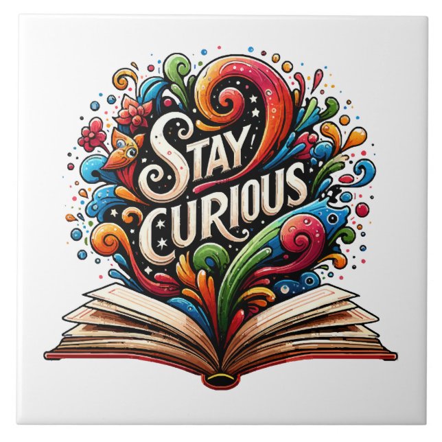 Stay Curious Ceramic Tile (Front)