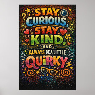 Stay Curious Kind Quirky Retro Typography Poster