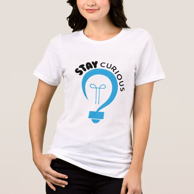 Stay Curious Minimalist T-Shirt | Light Bulb Graph Tri-Blend Shirt (Front)