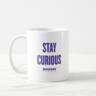 Stay Curious Mug