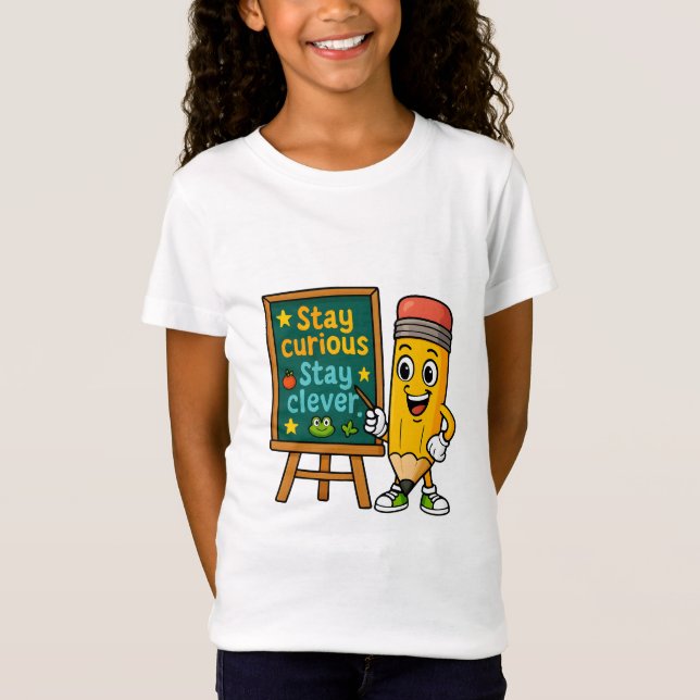 "Stay Curious, Stay Clever: Classroom Confidence  T-Shirt (Front)