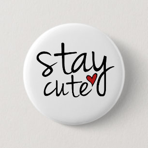 Stay Cute Button