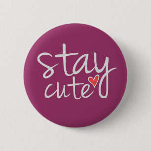 Stay Cute Button, Gray Pinback Button