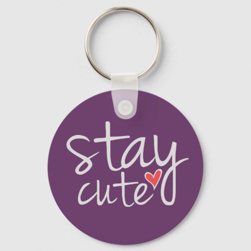 Stay Cute Keychain Gray Keychain