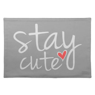 Stay Cute Placemat, Gray Cloth Placemat