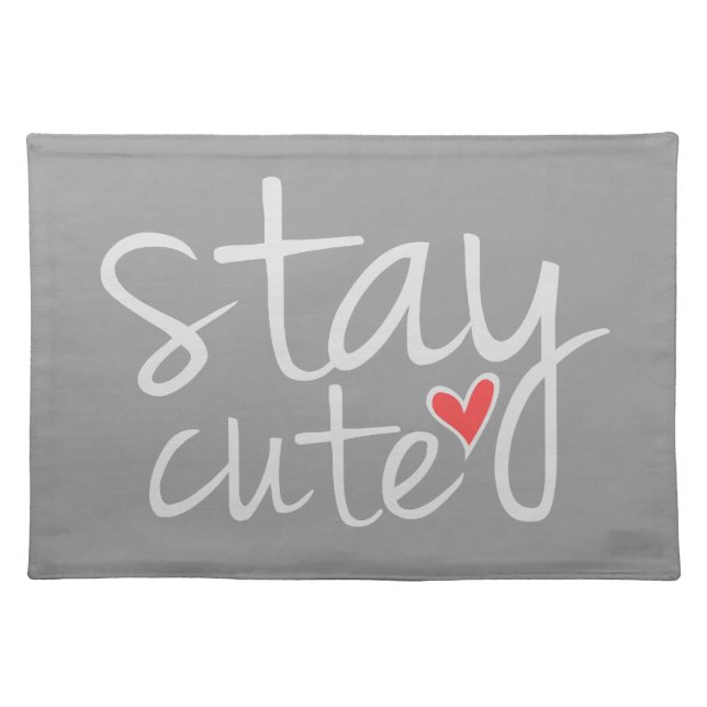 Stay Cute Placemat, Gray Cloth Placemat (Front)