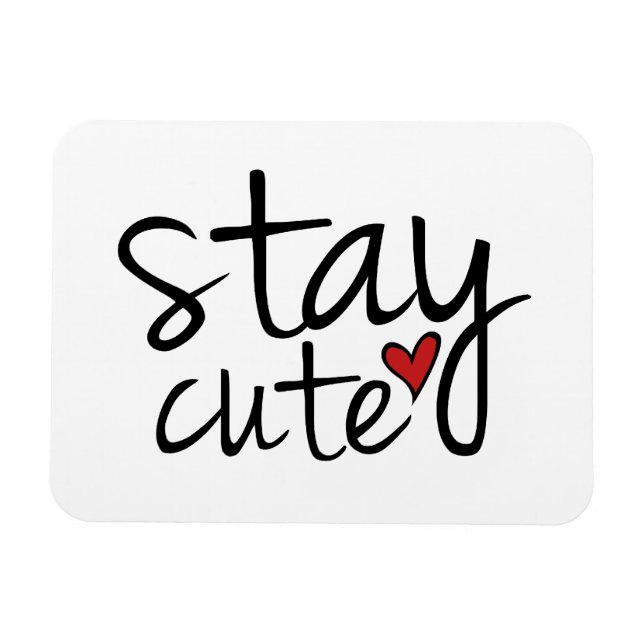 Stay Cute Premium Magnet (Horizontal)