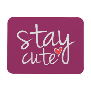 Stay Cute Premium Magnet, Gray Magnet