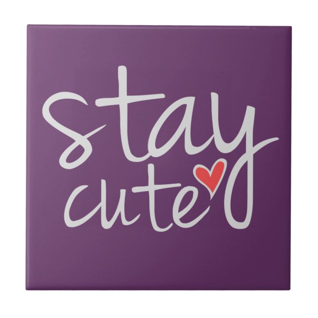Stay Cute Tile, Gray Tile (Front)