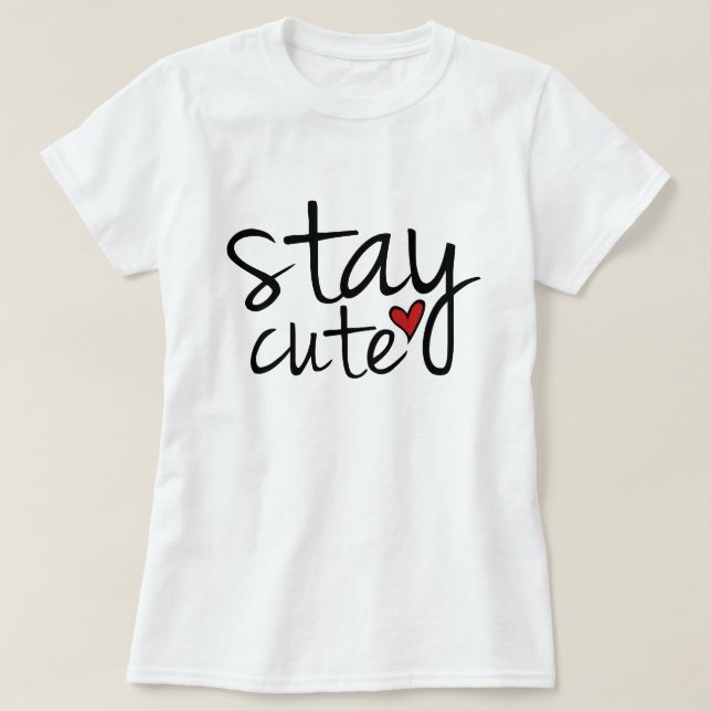 Stay Cute Women's Tee (Design Front)