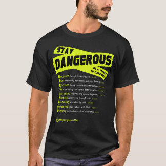 Stay Dangerous - Black Value T-shirt