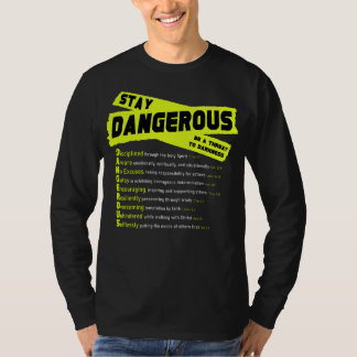 Stay Dangerous - Long Sleeve -Front & Back T-Shirt