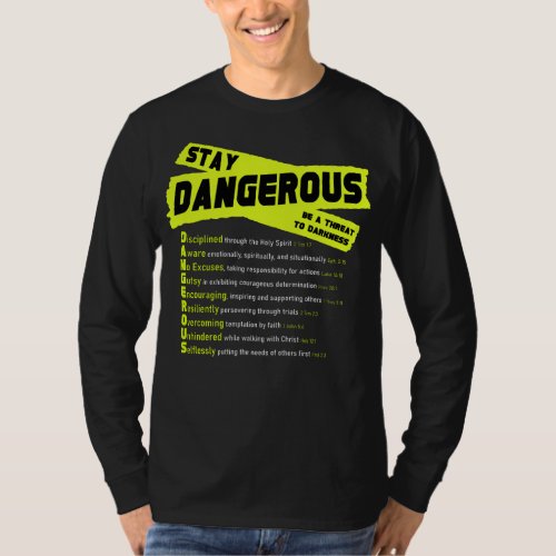 Stay Dangerous _ Long Sleeve _Front  Back T_Shirt
