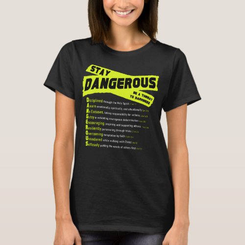 Stay DANGEROUS _ Womens Black T_shirt