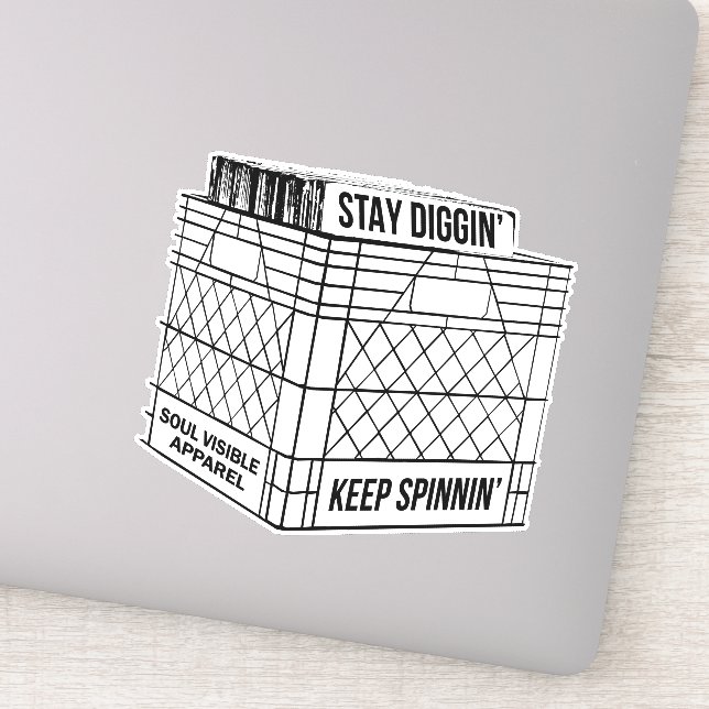 Stay Diggin' & Keep Spinnin' Vinyl Crate Digger  Sticker (Detail)