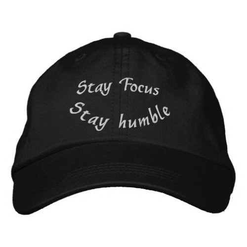 Stay _Embroidered Hat