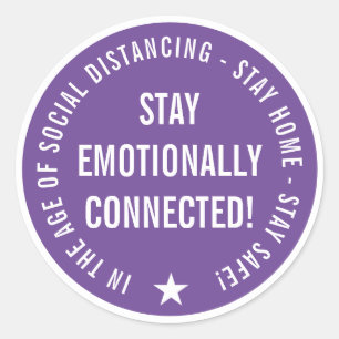 Stay emotionally connected classic round sticker