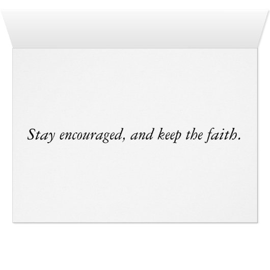 stay encouraged (Inside Horizontal (Bottom))