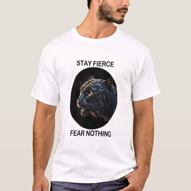 Stay Fierce Fear Nothing Black Panther T-Shirt (Front)