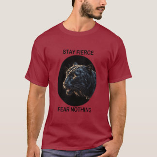 Stay Fierce Fear Nothing Black Panther T-Shirt