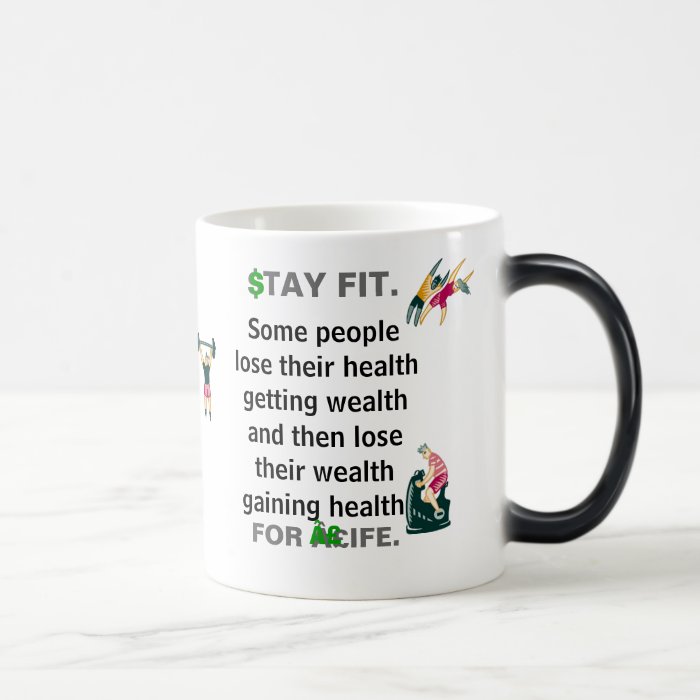 Stay Fit For Life Mug w Wealth Health Quote