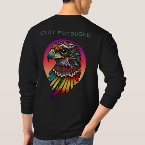 STAY FOCOUSED T SHIRT