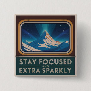 Stay Focused And Extra Sparkly Button
